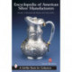 Encyclopedia of American Silver Manufacturers