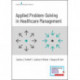 Applied Problem-Solving in Healthcare Management