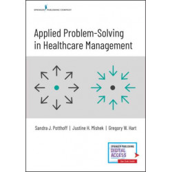 Applied Problem-Solving in Healthcare Management