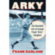 Arky: The Baseball Life of Joseph Floyd "Arky" Vaughan