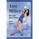 Ann Miller: Her Life and Career