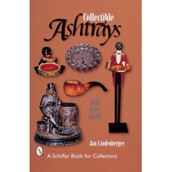 Collectible Ashtrays: Information and Price Guide