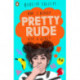Pretty Rude