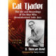 Cal Tjader: The Life and Recordings of the Man Who Revolutionized Latin Jazz, 2d ed.