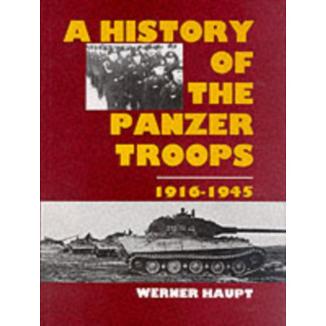 The History of the Panzer Troops 1916-1945