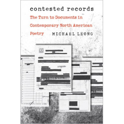 Contested Records: The Turn to Documents in Contemporary North American Poetry