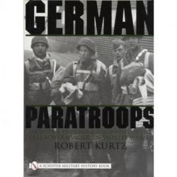 German Paratroops: Uniforms, Insignia & Equipment of the Fallschirmjager in World War II