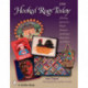 Hooked Rugs Today: Holidays, Geometrics, People, Animals, Landscapes, Accessories, and More -- 2006