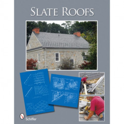 Historic Slate Roofs: With How-to Info and Specifications