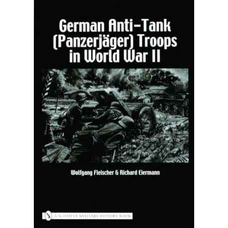 German Anti-Tank (Panzerjager) Troops in World War II