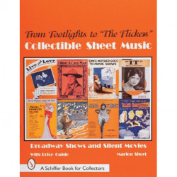 From Footlights to "The Flickers," Collectible Sheet Music: Broadway Shows and Silent Movies