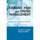 Chronic Pain and Opioid Management: Strategies for Integrated Treatment
