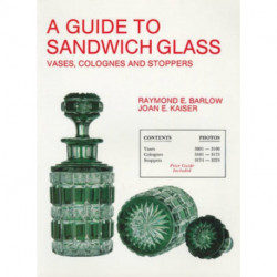 A Guide to Sandwich Glass: Vases, Colognes and Stoppers. From Vol.3