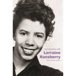Conversations with Lorraine Hansberry