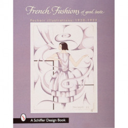 French Fashions of Good Taste: 1920-1922 from Pochoir Illustrations