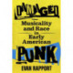 Damaged: Musicality and Race in Early American Punk