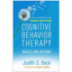 Cognitive Behavior Therapy, Third Edition: Basics and Beyond