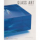 Glass Art: From UrbanGlass