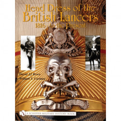 Head Dress of the British Lancers 1816-to the Present