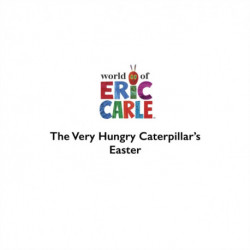 The Very Hungry Caterpillar's Easter Egg Hunt: A lift-the-flap book