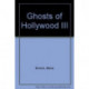 Ghosts of Hollywood III