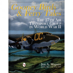 Gooney Birds and Ferry Tales: The 27th Air Transport Group in World War II