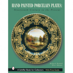 Hand-Painted Porcelain Plates: Nineteenth Century to the Present