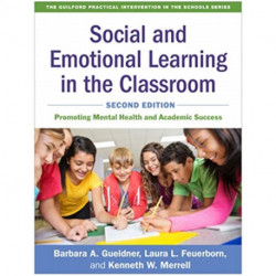 Social and Emotional Learning in the Classroom, Second Edition: Promoting Mental Health and Academic Success