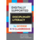 Digitally Supported Disciplinary Literacy for Diverse K-5 Classrooms