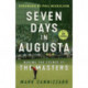 Seven Days in Augusta: Behind the Scenes At the Masters
