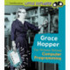 Grace Hopper: The Woman Behind Computer Programming