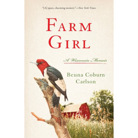 Farm Girl: A Wisconsin Memoir
