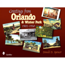 Greetings from Orlando & Winter Park, Florida: 1902-1950