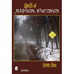 Ghosts of Madison, Wisconsin