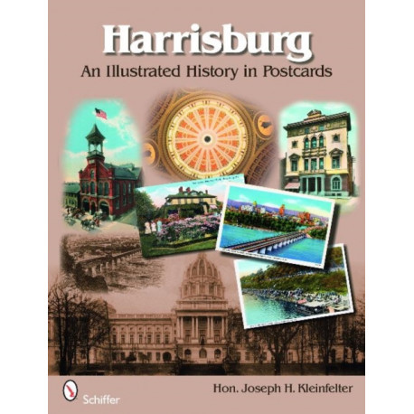 Harrisburg: An Illustrated History in Postcards