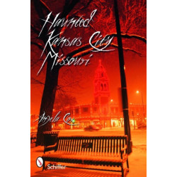 Haunted Kansas City, Missouri