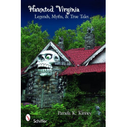 Haunted Virginia: Legends, Myths, and True Tales