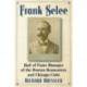 Frank Selee: Hall of Fame Manager of the Boston Beaneaters and Chicago Cubs