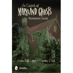 In Search of Maryland Ghosts: Montgomery County