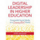 Digital Leadership in Higher Education: Purposeful Social Media in a Connected World