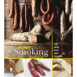 Home Smoking Basics: For Meat, Fish, and Poultry