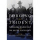 Forging the Trident: Theodore Roosevelt and the United States Navy
