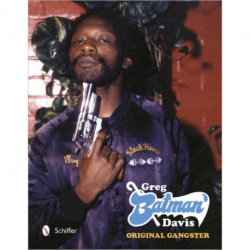 Greg Batman Davis: Original Gangster