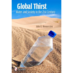 Global Thirst: Water and Society in the 21st Century