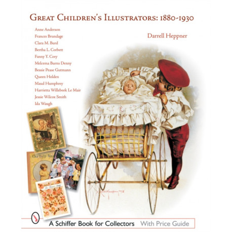 Great Children's Illustrators: 1880-1930: 1880-1930