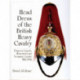 Head Dress of the British Heavy Cavalry: Dragoon Guards, Household, and Yeomanry Cavalry 1842-1922