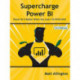 Supercharge Power BI: Power BI is Better When You Learn To Write DAX