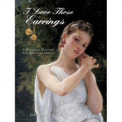 I Love Those Earrings: A Popular History from Ancient to Modern