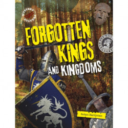Forgotten Kings and Kingdoms
