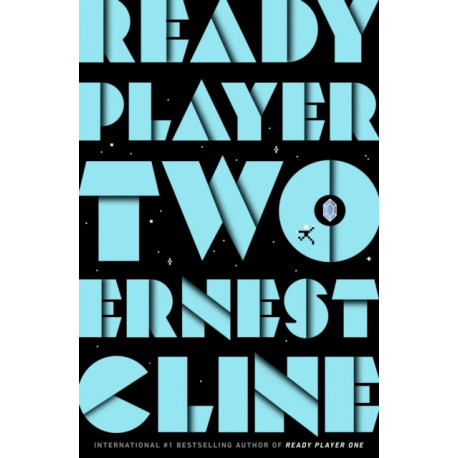 Ready Player Two: The highly anticipated sequel to READY PLAYER ONE